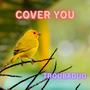 Cover You