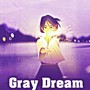 Gray Dream