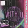 With U (feat. Letsu)