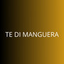 te di manguera