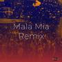 Mala Mía (Remix)