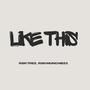 LIKE THIS (feat. Rsn Trez & Rsn Munchie23) [Explicit]