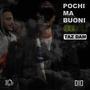 Pochi Ma Buoni (Explicit)