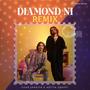 Diamond Ni (DJ Aqeel Remix)