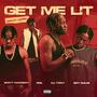 GET ME LIT (feat. bhadboi OML, SCOTT MACDEMY & BOY MALIQ)