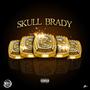 SKULL BRADY (Explicit)