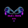 Hoje é Festa (Explicit)