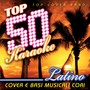 Top 50 Karaoke Latino (Cover e Basi Musicali Cori)