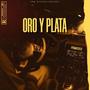 Oro y Plata (Explicit)