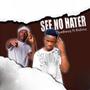 See No Hater (feat. Ridimz)