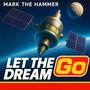 Let the dream go