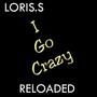 I Go Crazy (Reloaded)