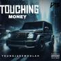 Touching Money (Freestyle) [Explicit]