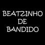 BEATZINHO DE BANDIDO (Explicit)