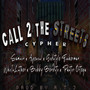 Call 2 The Streets Cypher