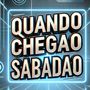 Quando chega o sabadao (Explicit)