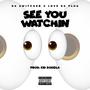 See You Watchin' (feat. Love Da Plug) [Explicit]