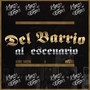 Del Barrio al Escenario