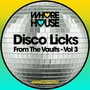 Disco Licks from the Vaults, Vol. 3