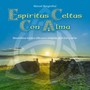 Espíritus celtas con alma (Maravillosa música celta para relajarse, disfrutar y sonar)