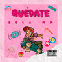 Quedate (Explicit)