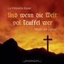 Und wenn die Welt vol teuffel wer (Musik um Luther)