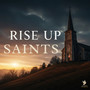 Rise Up Saints!