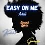 Easy On Me Kompa Gouyad (feat. Gwadastyle)