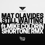 Still Waiting (Shortone Remix)