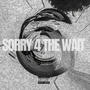 Sorry 4 The Wait (Explicit)