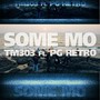 Some Mo (feat. PG Retro)