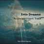 Into Dreams (Accompaniment Track)