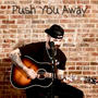 Push You Away (Live) (Live) [Explicit]