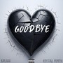 Goodbye (Explicit)