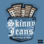 SKINNY JEANS (feat. Er Mina) [Explicit]