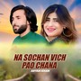 Na Sochan Vich Po Chana