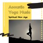 Acoustic Yoga Music: Spiritual New Age