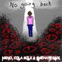 No Going Back (feat. Cola milk & shehates601) [Explicit]