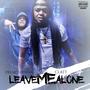 Leave Me Alone (feat. Yung Clatt) [Explicit]