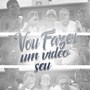 Vou Fazer um Vídeo Seu (Explicit)