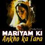 Mariyam ki Ankho ka Tara (feat. Pankaj Kumar)