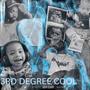 3rd Degree Cool (Explicit)