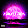 Madrugada (Explicit)