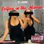 Selfies in the Mirror (Explicit)