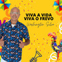 Viva a Vida Viva o Frevo