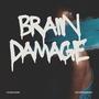 Brain Damage (Explicit)