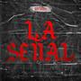 La Señal (Explicit)