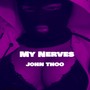 My Nerves (Dirty) [Explicit]