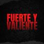 Fuerte y Valiente (Estudio)