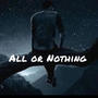 All or Nothing (Explicit)